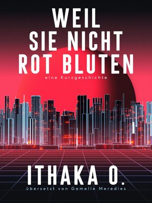 cover image of Weil sie nicht rot bluten